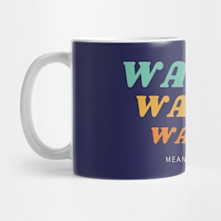 Waloo means nothing Mug